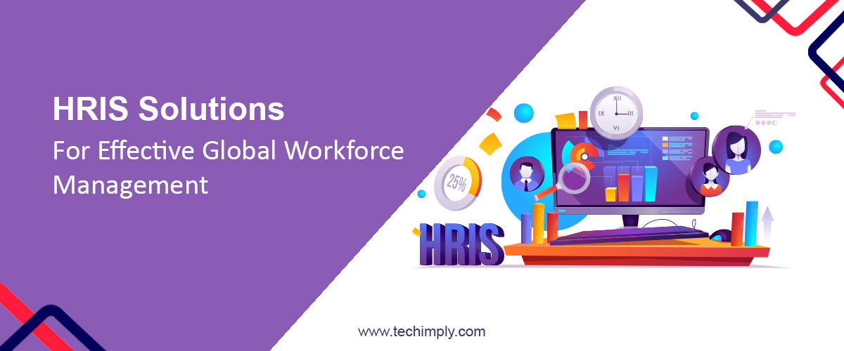 HRIS Solutions For Effective Global Workforce Management